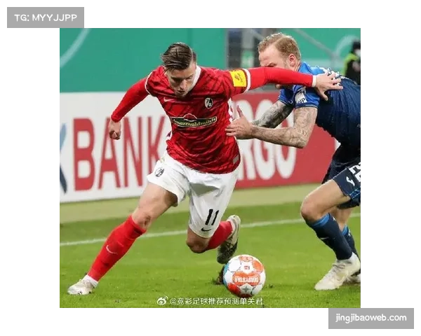 弗赖堡小胜巩固欧战位置 团队防守是取胜基石